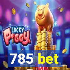 785 bet
